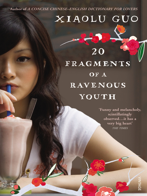 Title details for 20 Fragments of a Ravenous Youth by Xiaolu Guo - Available